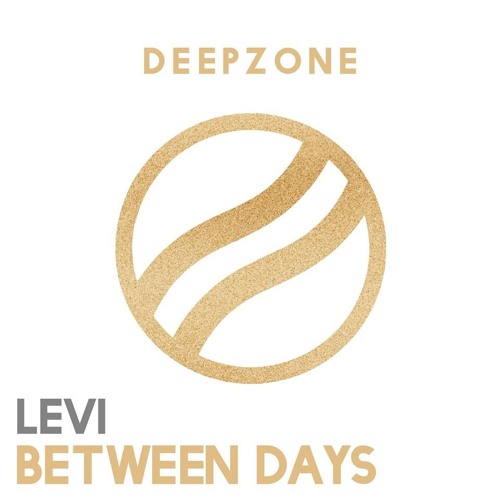 Levi - Between Days (OUT ON DEEP ZONE)