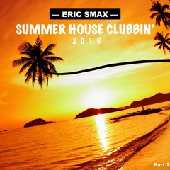 Summer House Clubbin' 2016 Part 2
