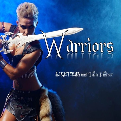 Warriors (We Are) Tina Fisher and Lightyear