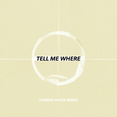 Conch - Tell Me Where (Strider White Remix)