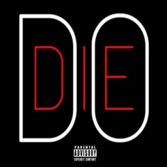 Do Or Die (Prod By Wonya)