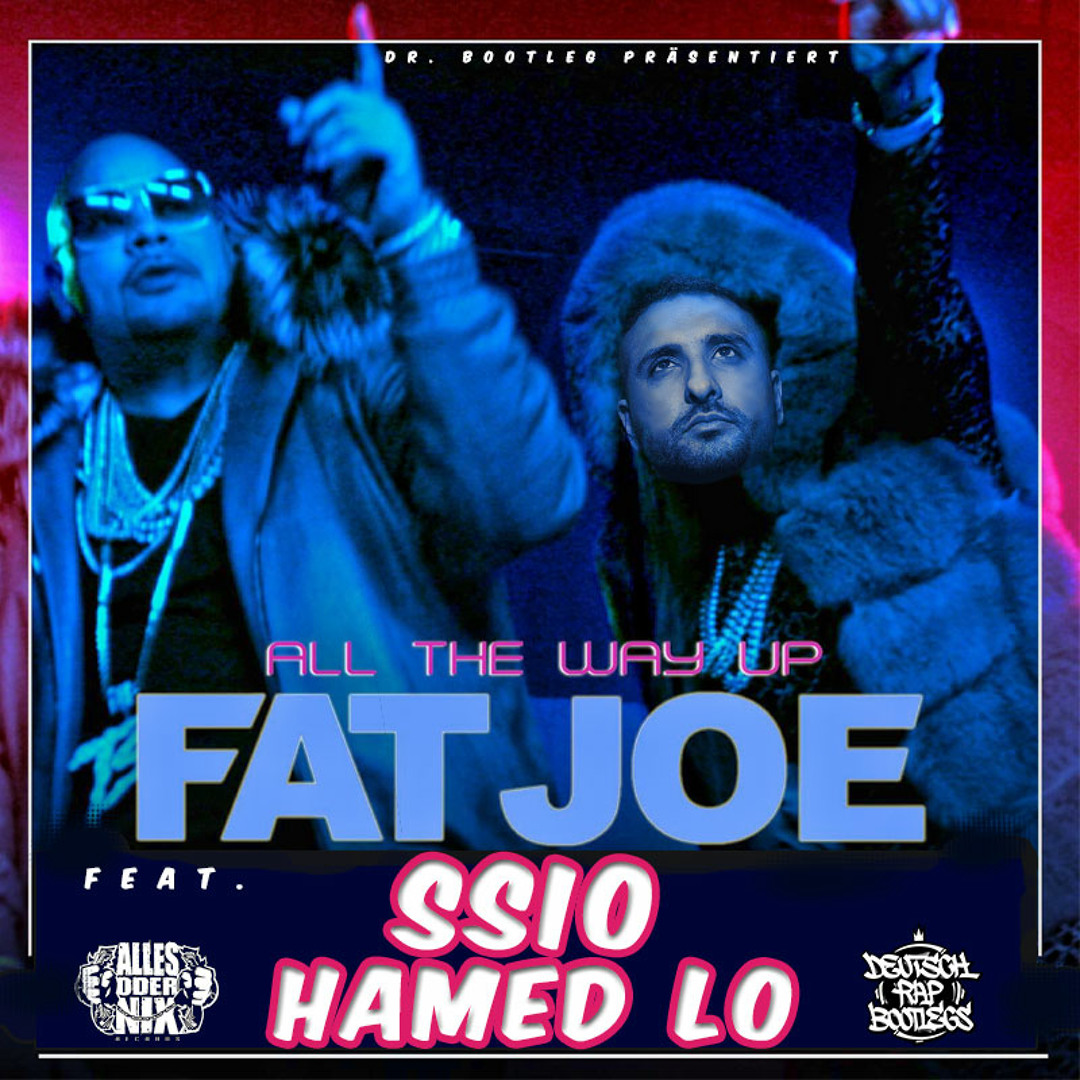 Stream Fat Joe feat. SSIO, Xatar, Hamed Lo, French Montana