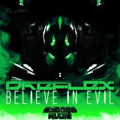 Dreflex - Believe In Evil [FREE]
