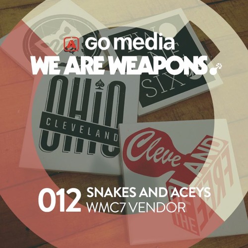 Stream Episode We Are Weapons 012 Snakes And Aceys By Go Media 