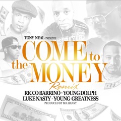 T. NEAL - Come 2 the Money ft Ricco Barrino & DJ LUKE NASTY (High Point Remix)