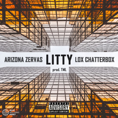 Arizona Zervas & Lox Chatterbox - Litty (prod. TML)
