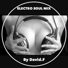 Electro Soul Mix By David.F2016