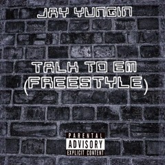 Jay Yungin - Talk to em