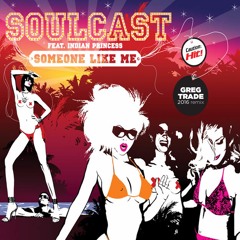 SOULCAST - Someone Like Me ( Greg Trade 2016 Remix ) FREE DOWNLOAD