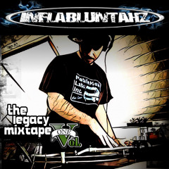 Inflabluntahz - The Legacy Mixtape Vol. 1.MP3