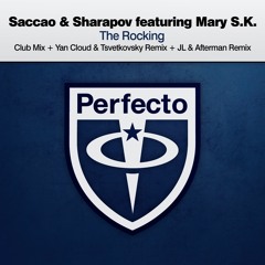 Saccao & Sharapov Featuring Mary S.K. - The Rocking (Club Mix) Perfecto Records
