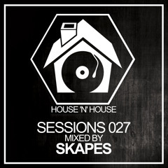 Skapes - House 'N' House Sessions 027