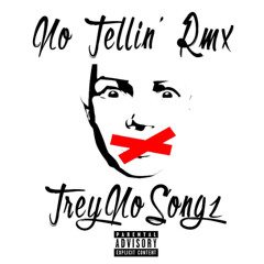 No Tellin' Rmx (prod. Kelmo)