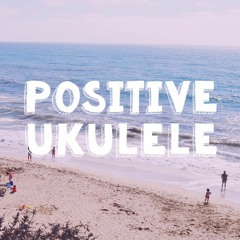 Positive Ukulele | No Copyright| Absolutely Free Background Music