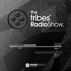 The Tribes Radio Show By Dan Marciano #8 EP235