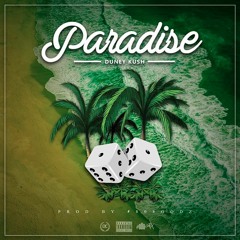 Paradise - Duney KUSH - [Prod. By #808Godz]