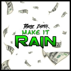 Zhomek & Portz - Make It Rain