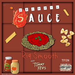 Drippin Sauce feat Tommy Fer$ [Prod. Sherwin]