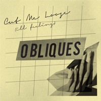 Obliques - Cut Me Loose (Ill Feeling)