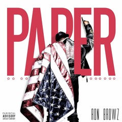 Ron Browz - Paper (DIRTY VERSION)