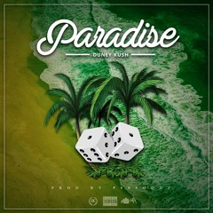Paradise - Duney Kush - [Prod. By #808Godz]