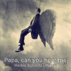 Papa can you hear me