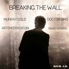 Breaking The Wall (From "Doctor Who") [Piano Version]