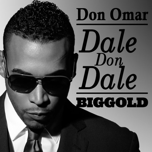 Stream Don Omar - Dale Don Dale (Biggold Remix) by Biggold | Listen online  for free on SoundCloud