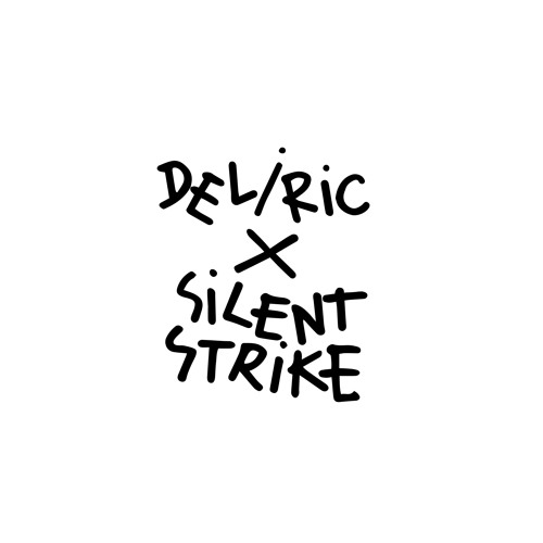 Deliric x Silent Strike by Deliric | Deli Deli | Free Listening on