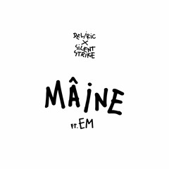 Maine (feat. EM)