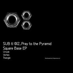 Pray to the Pyramid - Ursula (SUB tl 012)