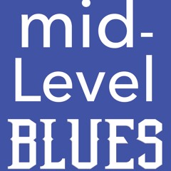 Mid - Level Blues