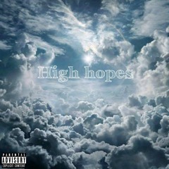 High hopes