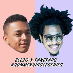 RaneRaps x Ellzo's #SummerSingleSeries
