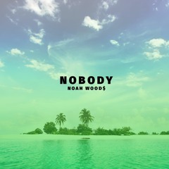 Nobody(prod. $wedo beats)