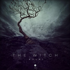 Kalki - The Witch (Original Mix)