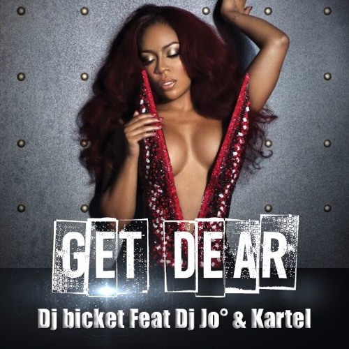 EXTENDED GET DEAR - DJ BICKET FEAT KARTEL (BLUE FEAR RIDDIM by DJ JO°)