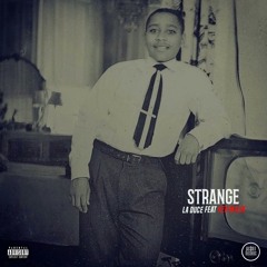 LA Duce Ft Ken Malik - Strange