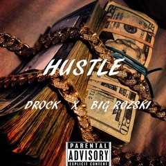 D Rock ft. BIG ROZ$KI - Hustle