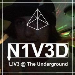 N1V3D L!V3 @ The Underground