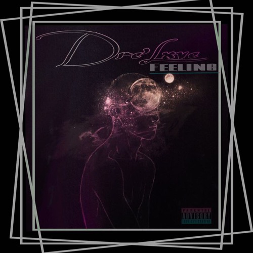 Dre' Lxve - Feelin'