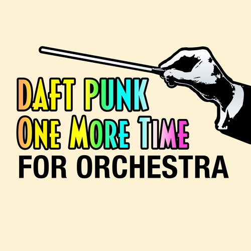 Daft Punk 'One More Time' For Orchestra