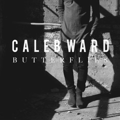 caleb ward - butterflies (guthrie thomas, caleb ward)