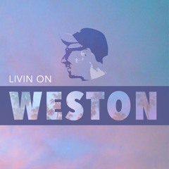 Weston- Livin' On