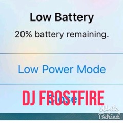 Low power mode (Dj Frostfire)