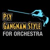 Psy 'Gangnam Style' For Orchestra