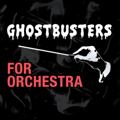 Ghostbusters Theme Song For Orchestra