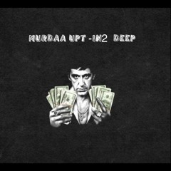 Murdaa Upt x Into Deep