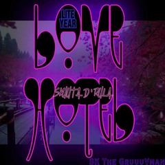 Lite Year & SKUUTA D'Rula - Love Hotel  [Prod. SK The GruuuVMan]