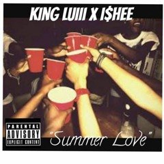 King Luiii ft I$HEE - Summer Love